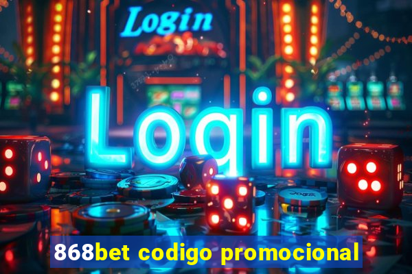 868bet codigo promocional